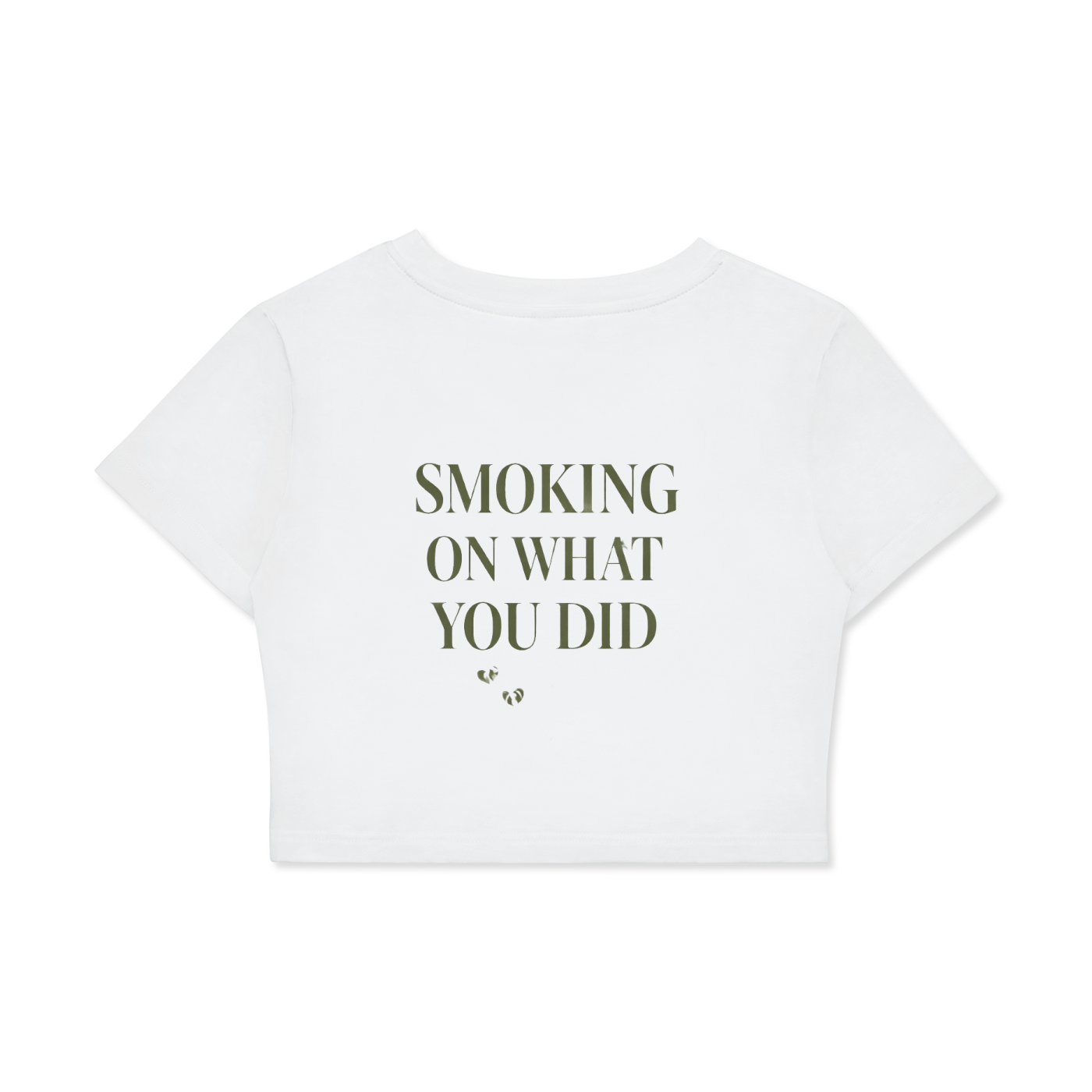 Smoking on what YOU did Fitted Crop Cotton T-Shirt
